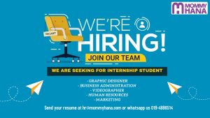 We are looking for internship student in:

1. Human Resources
2. Business Admin
3. Graphic Designer
4. Videographer
5. Finance
6. Marketing

Company: Mommyhana Creative Sdn Bhd
Location: Seria 88 Business Centre Setia Alam

Please drop your resume at email hr@mommyhana.com or pm 019-4886514 (Pn Nani)